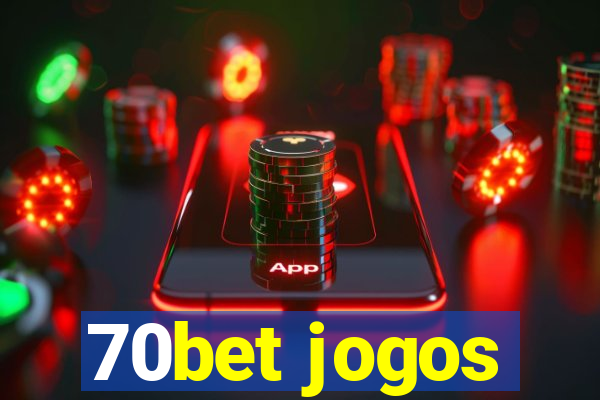 70bet jogos